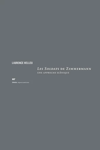 Les Soldats de Zimmermann : une approche scénique - Laurence Helleu - éditions MF