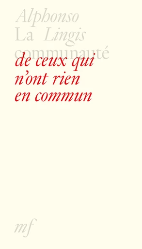 La communauté de ceux qui n'ont rien en commun - Alphonso Lingis - éditions MF